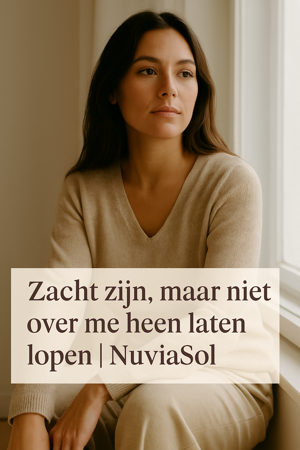 Zacht zijn, maar niet over me heen laten lopen